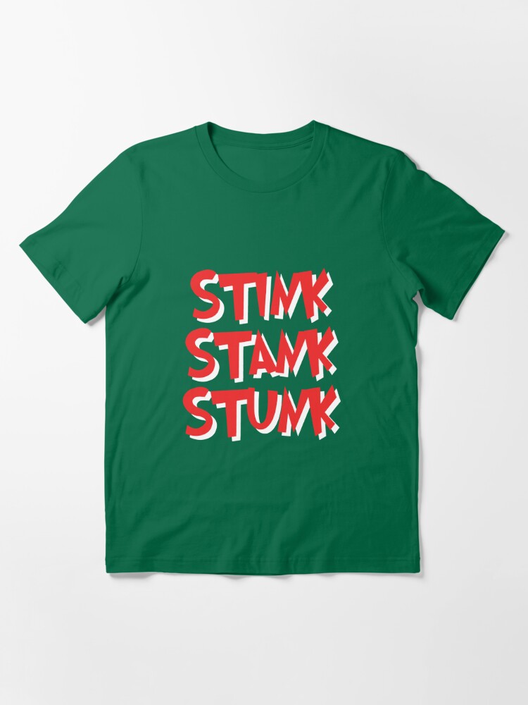 stink stank stunk t shirts