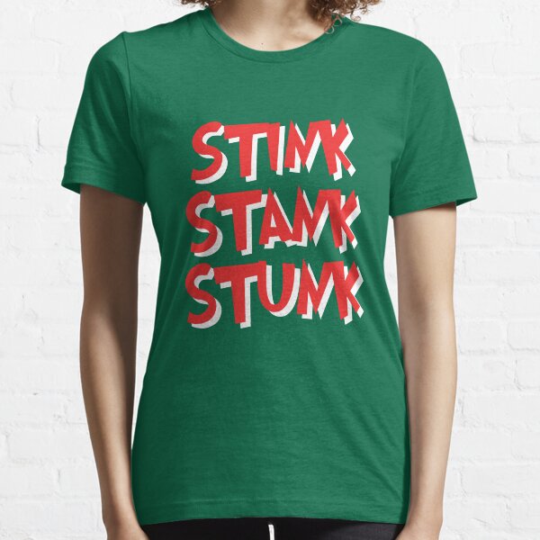 Stink Stank Stunk Essential T-Shirt