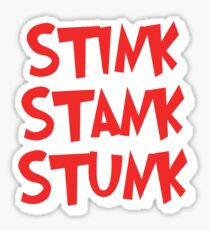Stink Stank Stunk Sticker