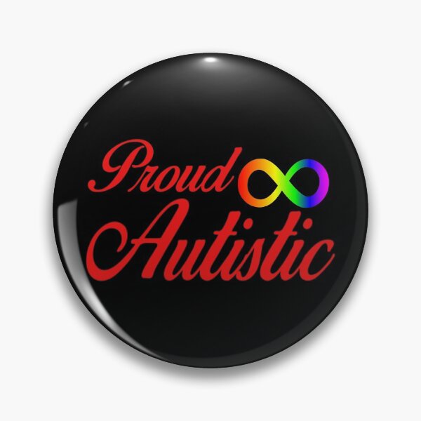 Proud Autistic Pin