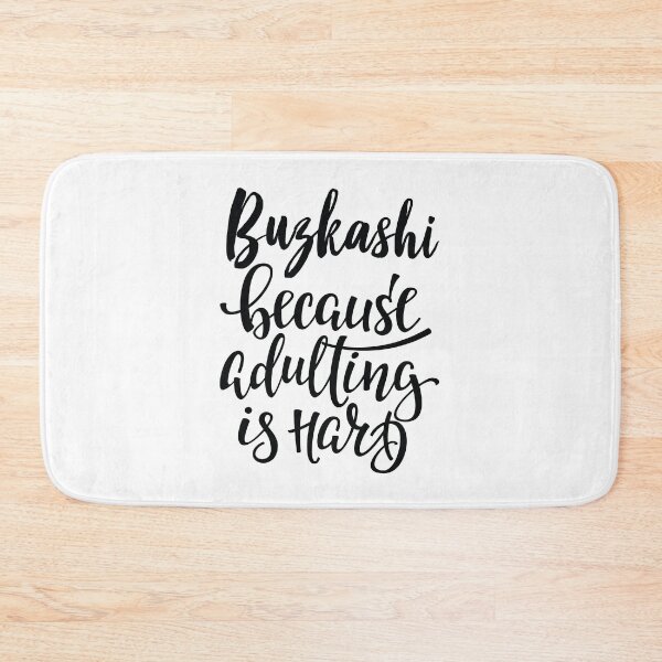 Item preview, Buzkashi Because Adulting Is Hard designed and sold by ProjectX23.