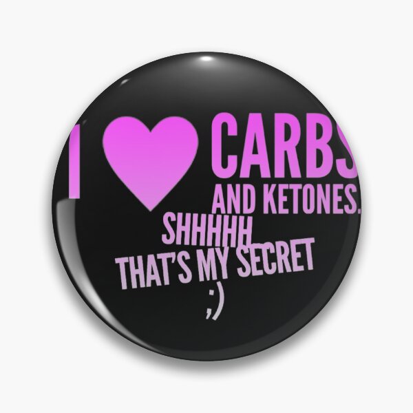 Item preview, I love Carbs and Ketones. Shhhhhh That's my secret :) designed and sold by Samthenet.