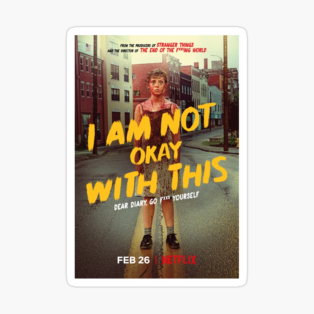 I Am Not Okay With This Poster By Richridg Redbubble