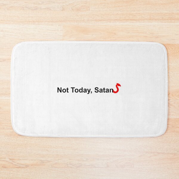 Item preview, Not Today, Satan designed and sold by Selective.