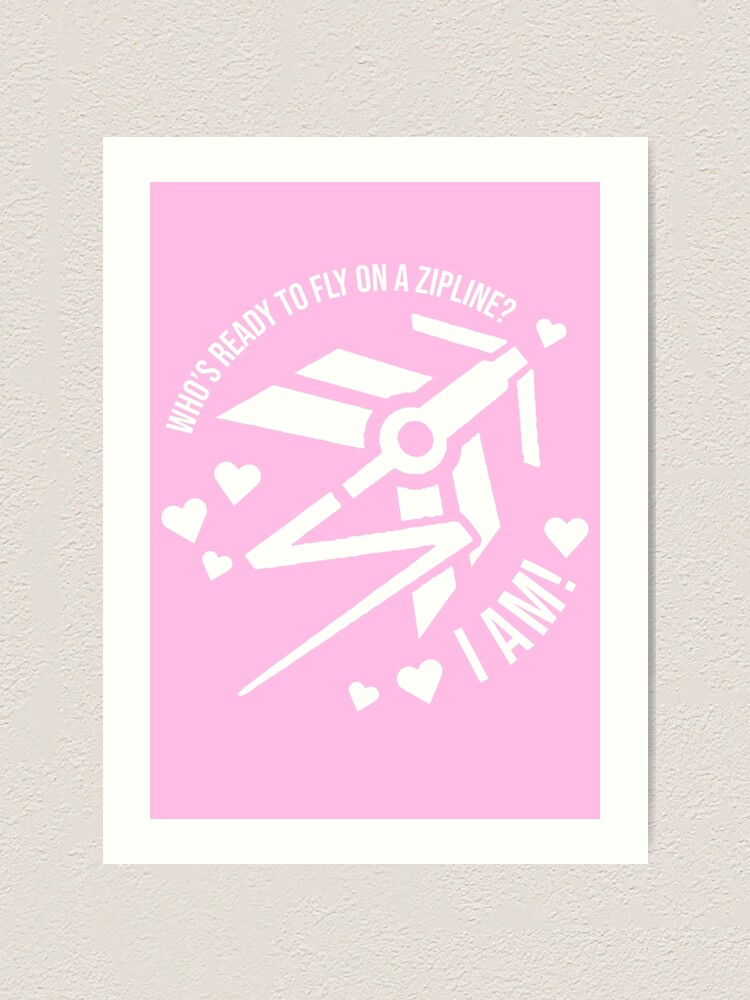 "Are you ready to fly on a Zipline? I am! Pathfinder, Apex Legends Funny Quote Meme" Art Print