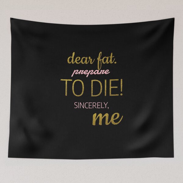 Item preview, Funny Fitness Women Quote Dear Fat Prepare To Die designed and sold by Radu Matei.