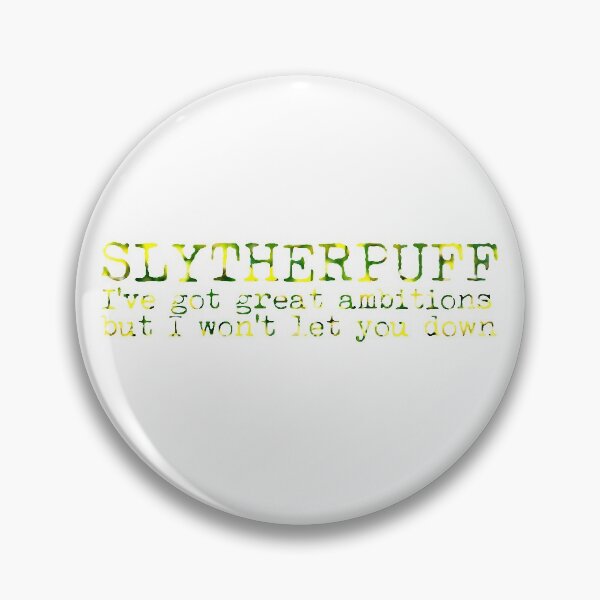 Slytherpuff Quote Pin