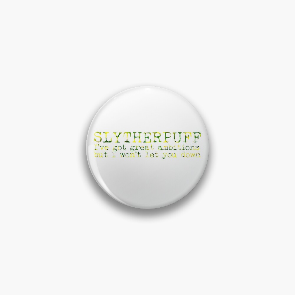 Slytherpuff Quote Pin