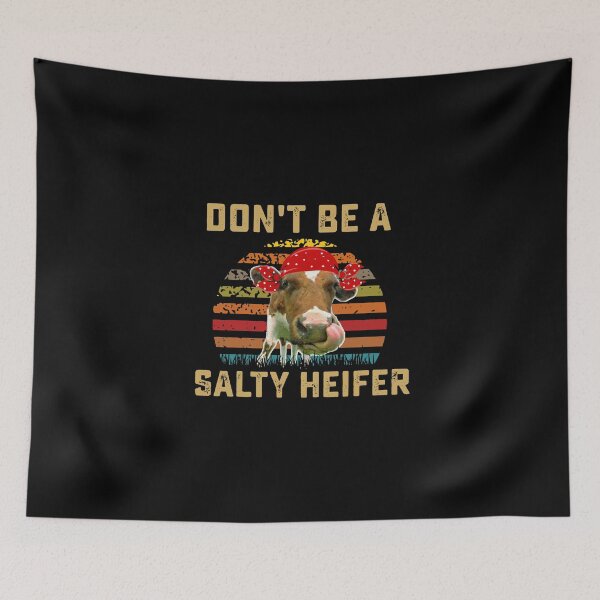 Item preview, Vintage Farm Girl Don't Be A Salty Heifer Funny Gift design designed and sold by DNH Threads.