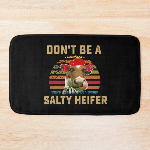 Item preview, Vintage Farm Girl Don't Be A Salty Heifer Funny Gift design designed and sold by DNH Threads.