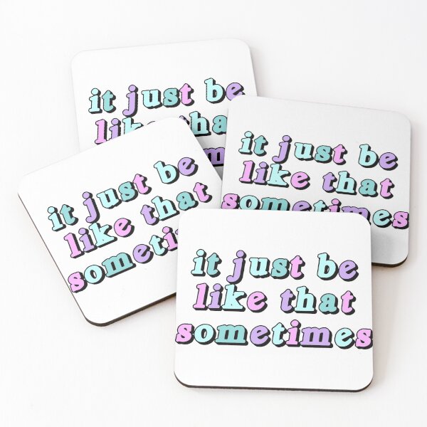 Item preview, It just be like that sometimes designed and sold by courtneyklich.
