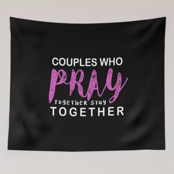 Item preview, Couples Who Pray Together Stay Together Christian design designed and sold by RedmonsDesigns.