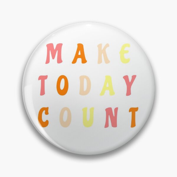 Item preview, make today count designed and sold by ellenhoman.