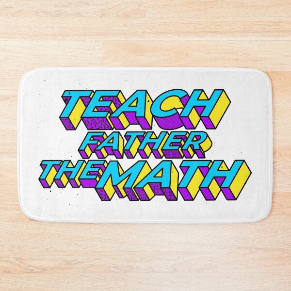 Item preview, Teach Father the Math designed and sold by harmonicacave.