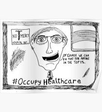 Occupy Healthcare editorial cartoon Poster