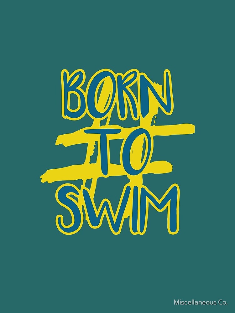 Hashtag Born To Swim by tasnim-saadon