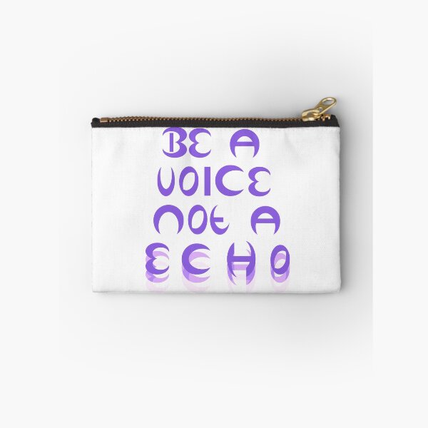 Item preview, Be A Voice Not An Echo designed and sold by Jessie Williams.