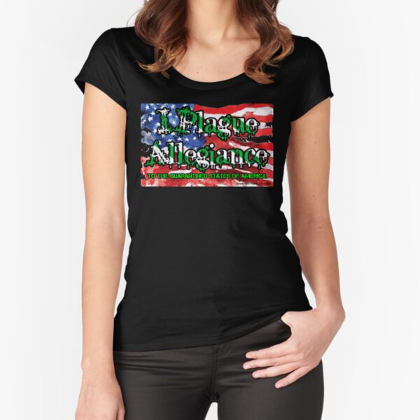 I Plague Allegiance Fitted Scoop T-Shirt