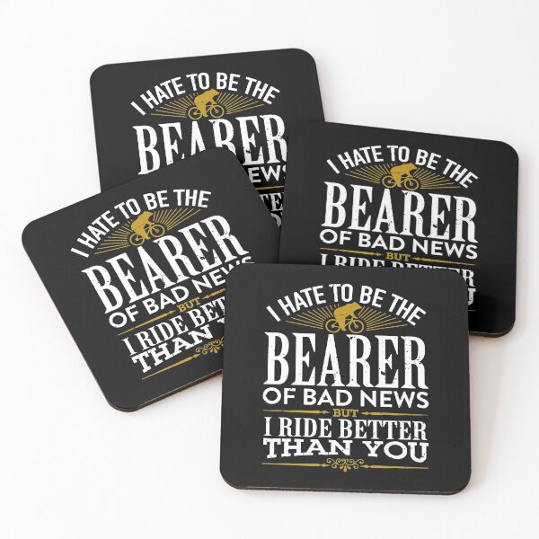 Item preview, I Hate To Be The Bearer Of Bad News, But I Ride Better Than You - bear on a bike designed and sold by Designsupremacy.