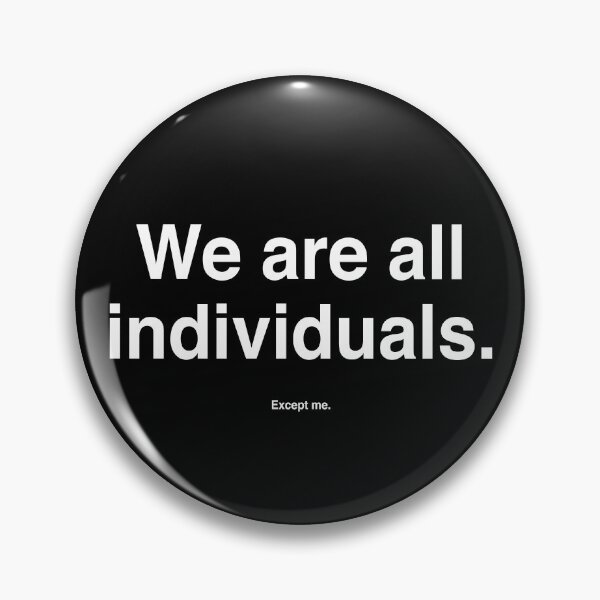 Artikelvorschau, Wir sind alle Individuen. Außer mir. entworfen und verkauft von Modnay.