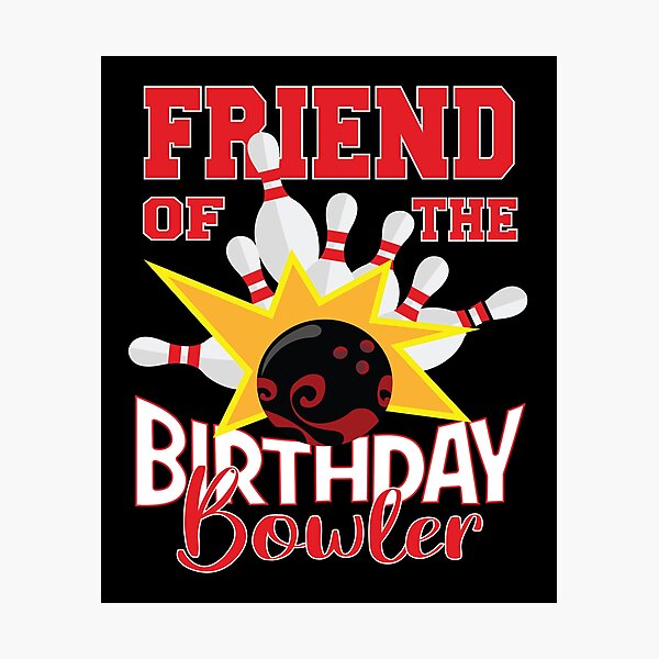 Item preview, Friend Of The Birthday Bowler Kid Bowling Party design designed and sold by Grabitees.