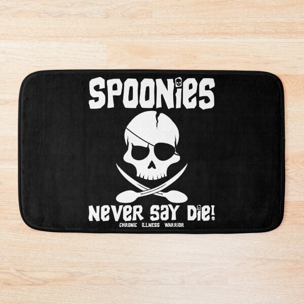 Item preview, Chronic creation: Spoonies never say... designed and sold by spoonie-species.