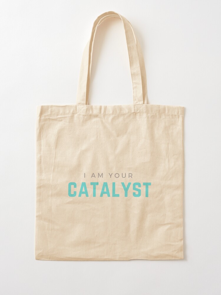 Alternate view of I AM YOUR CATALYST Tote Bag