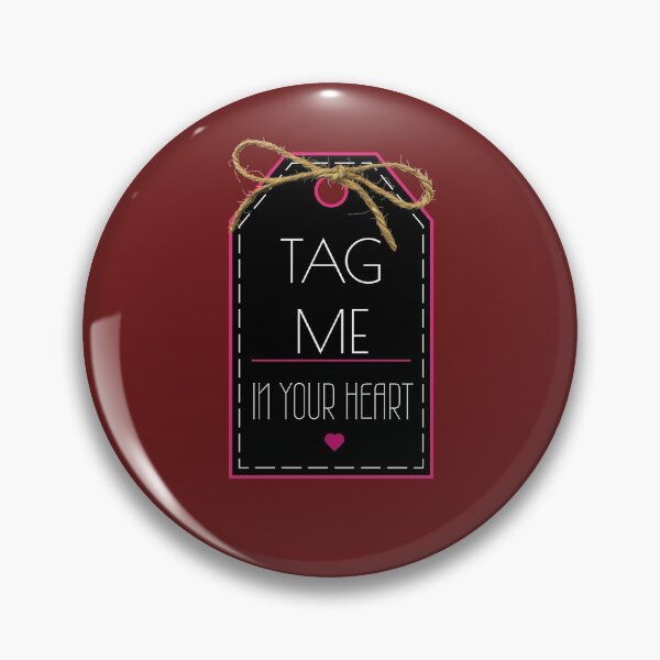 Item preview, Tag Me in Your Heart designed and sold by Stipper Store.