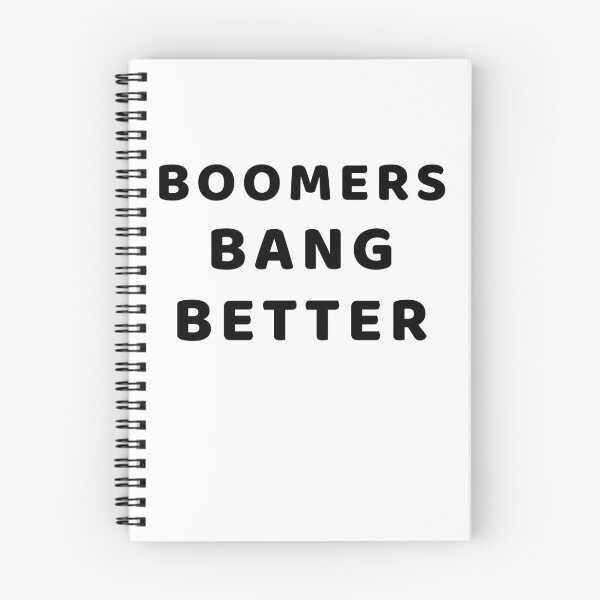Item preview, BOOMERS BANG BETTER designed and sold by RetinalKandy.