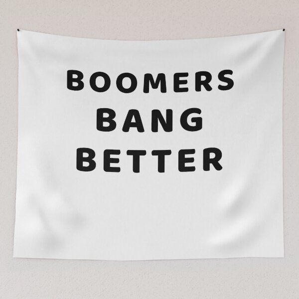 Item preview, BOOMERS BANG BETTER designed and sold by RetinalKandy.