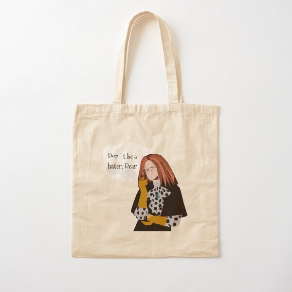 Don't Be A Hater Dear Cotton Tote Bag