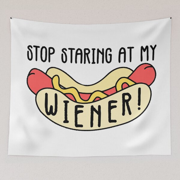 Item preview, Stop Staring At My Wiener! designed and sold by JackCurtis1991.