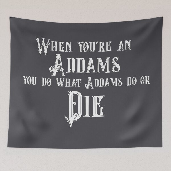 Item preview, Copy of When You're an Addams designed and sold by Theatre Thoughts.
