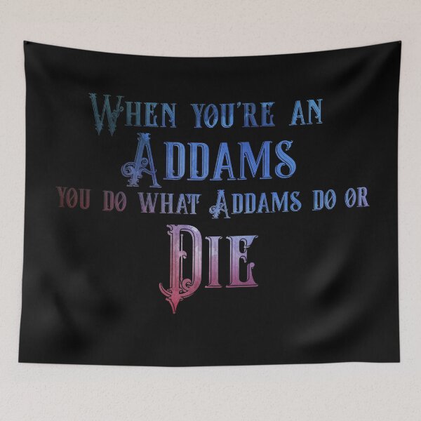 Item preview, Copy of When You're an Addams designed and sold by Theatre Thoughts.