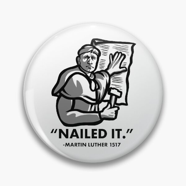 Item preview, Nailed It - Martin Luther 1517 designed and sold by HalpinDesign.