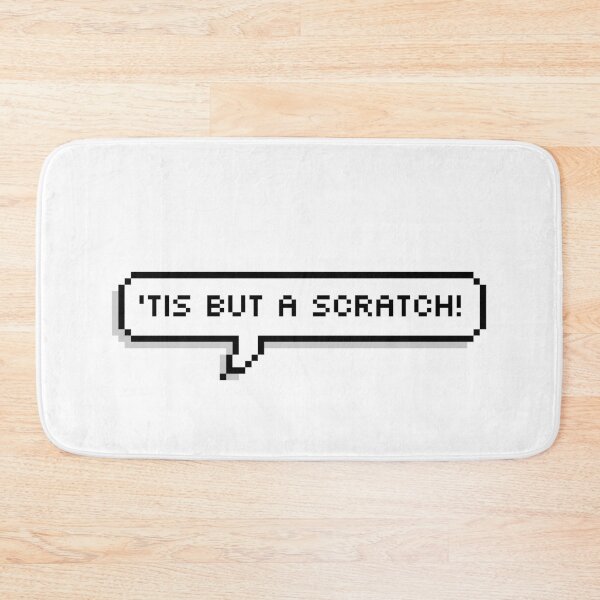 Item preview, 'Tis But A Scratch! Monty Python Movie Quote (Single) designed and sold by wordsonwords.