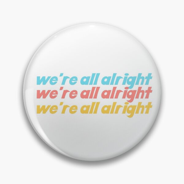 Item preview, We're All Alright designed and sold by abbiepanther.
