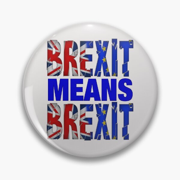 Item preview, BREXIT MEANS BREXIT designed and sold by PapaSquatch.