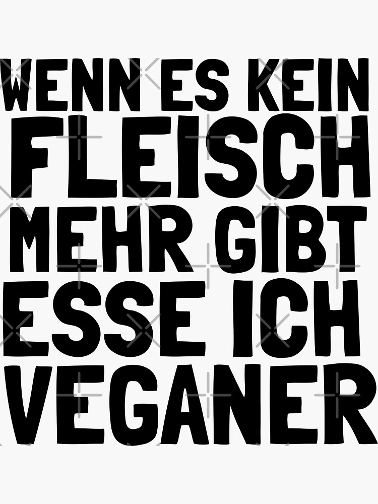 "When there is no more meat, I eat vegans" Sticker by phys Redbubble