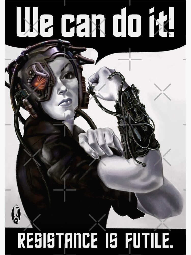 We Can Do It Resistance Is Futile Poster For Sale By Jody Parmann Redbubble 