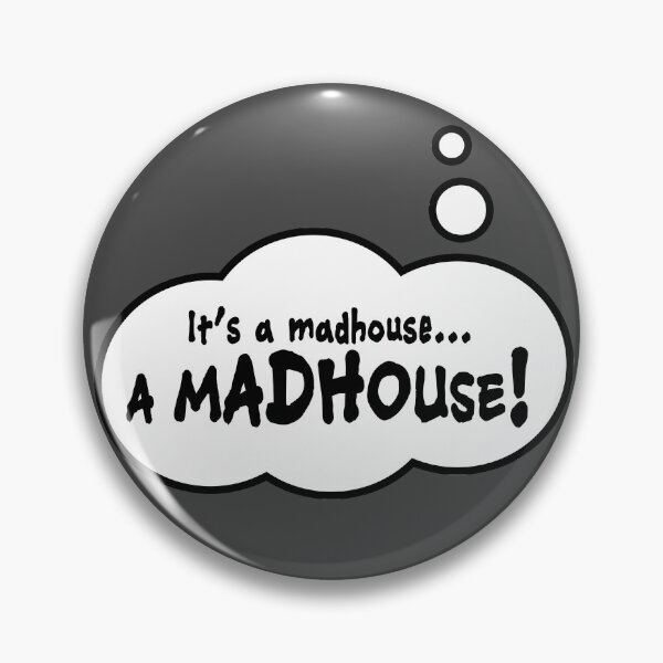 Item preview, A Madhouse! designed and sold by TMBTM.