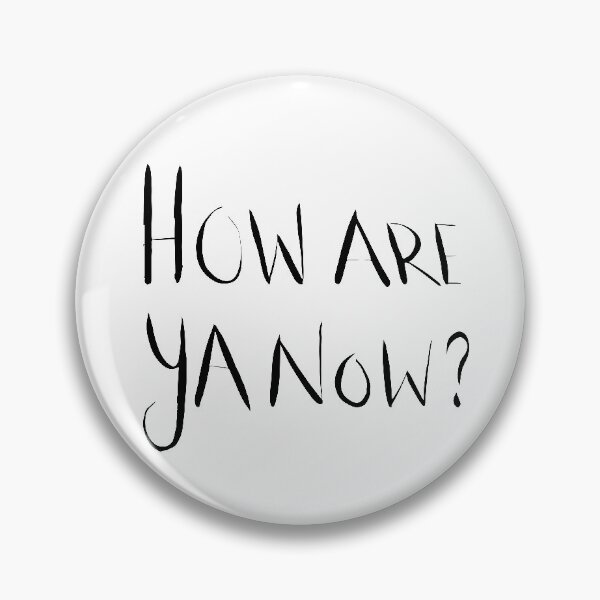 Item preview, How Are Ya Now? designed and sold by Starfire Art.