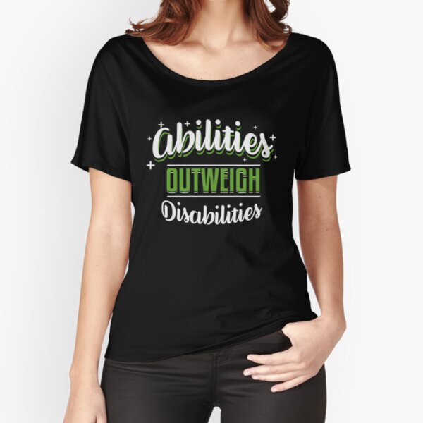 Item preview, Disabilites Shirt Abilities Outweigh Disabilities designed and sold by Pam Larmore.