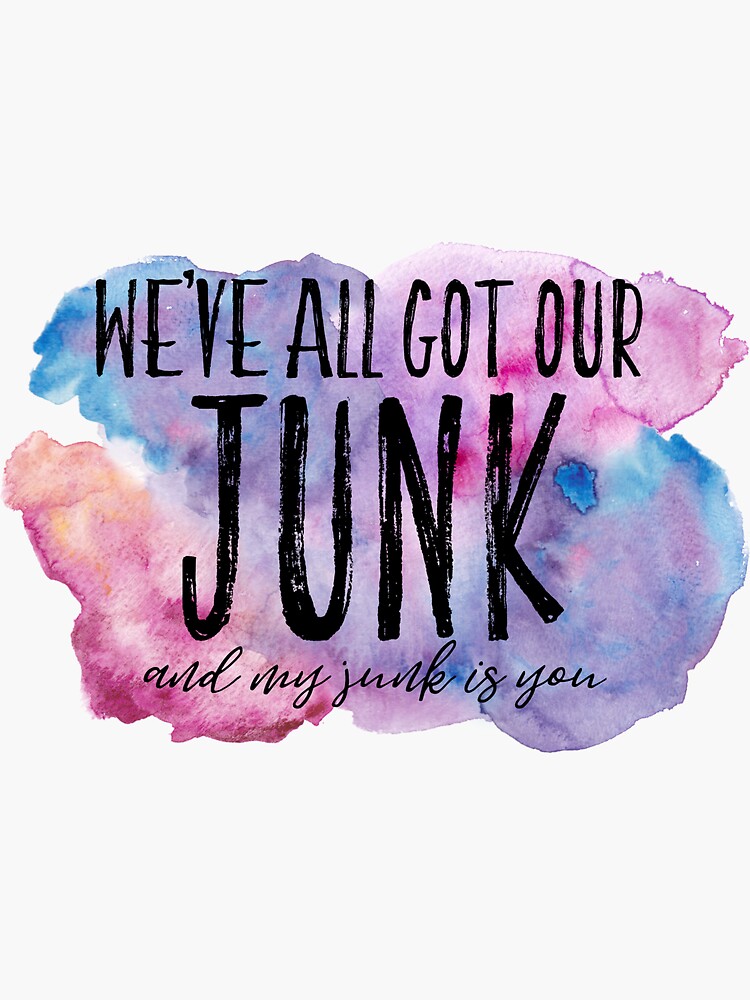 "We've all got our junk" Sticker by blue-jay- | Redbubble