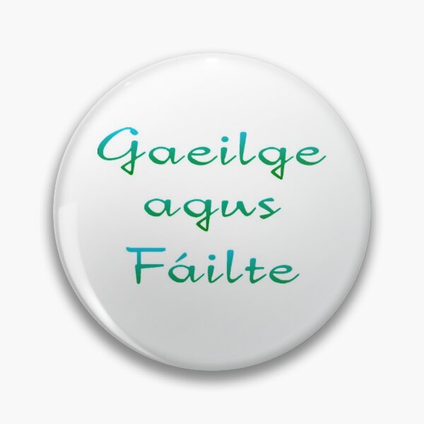 Item preview, Gaeilge agus fáilte  designed and sold by JockDove.