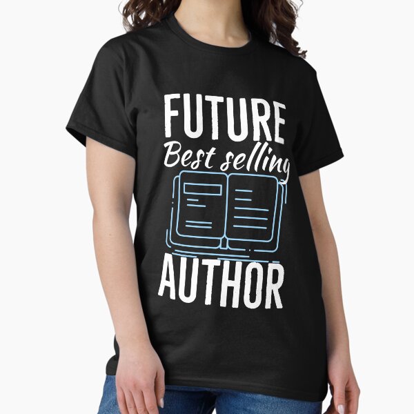 This Is My Writing Shirt Future Bestselling Author T-Shirt This Is My Writing Shirt Future Bestselling Author T-Shirt