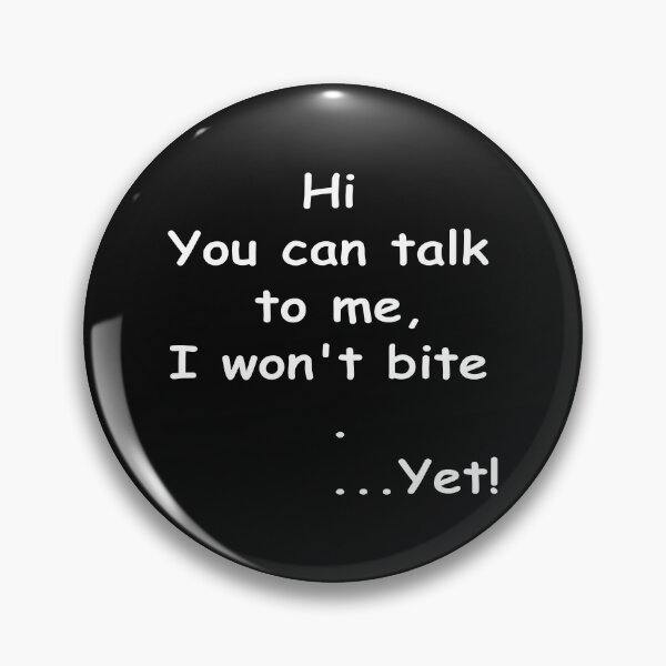 Item preview, Sassy, Flirty Won't Bite..Yet Black T-Shirt designed and sold by BleuSky.
