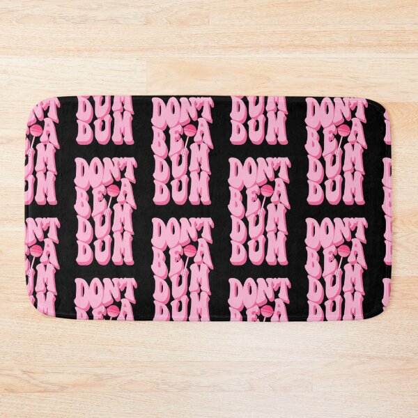Item preview, Don't Be A Dum Dum designed and sold by HighCiti.