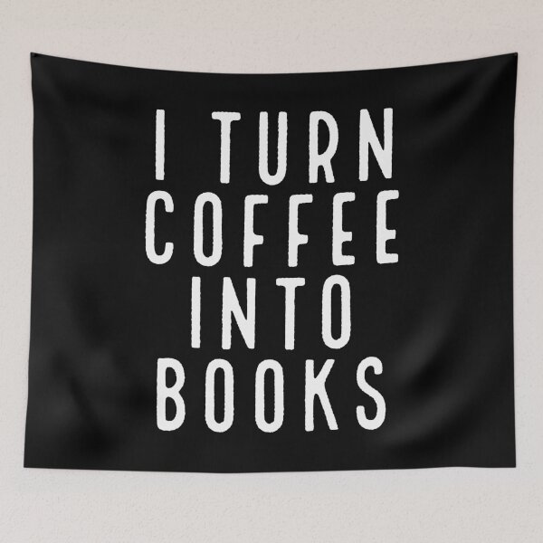 Item preview, I Turn Coffee Into Books designed and sold by Sutra-Lotus-Co.