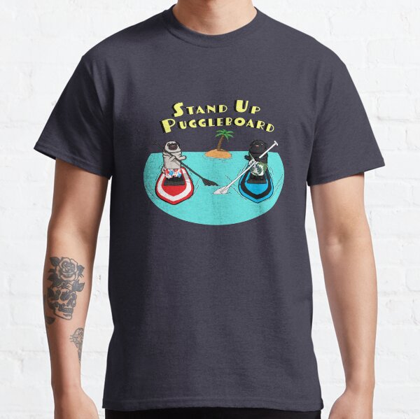 SUP: Stand Up Puggleboarding Classic T-Shirt